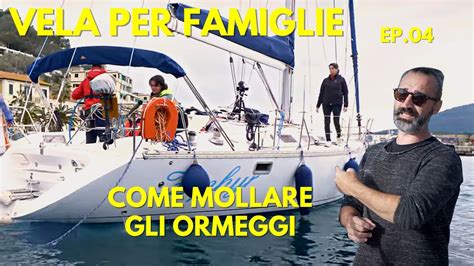 Corso Di Barca A Vela Con La Famiglia Come Mollare Gli Ormeggi E