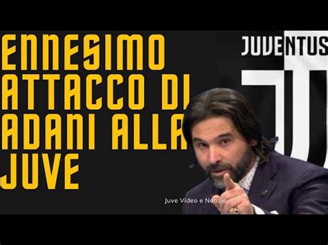 Notizie Juve Adani Dopo La Sconfitta Con La Lazio Attacca La Juve Ed