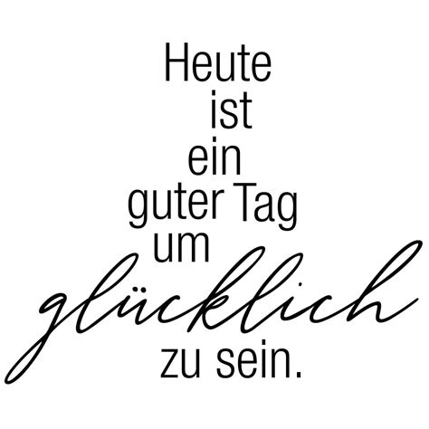 Wandtattoo Spruch Heute ist ein guter Tag um glücklich zu sein wall