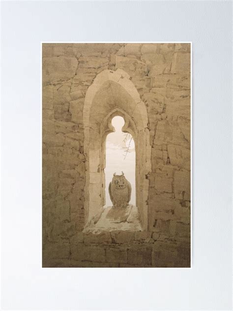 The Owl In The Gothic Window Caspar David Friedrich Poster By