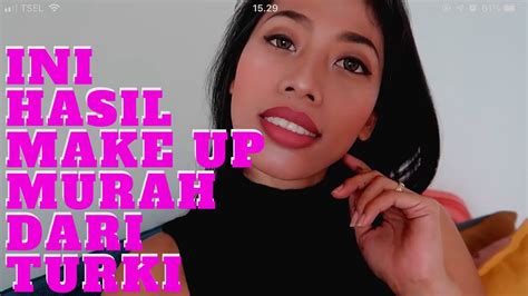 Murah Meriah Makeup Dari Turki Testing Turkish Makeup Natural Makeup