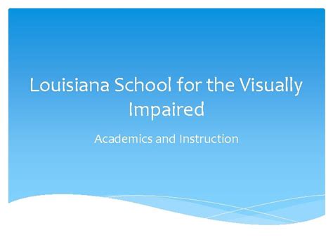 Louisiana School for the Visually Impaired Academics and