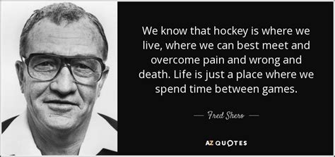 TOP 10 QUOTES BY FRED SHERO | A-Z Quotes