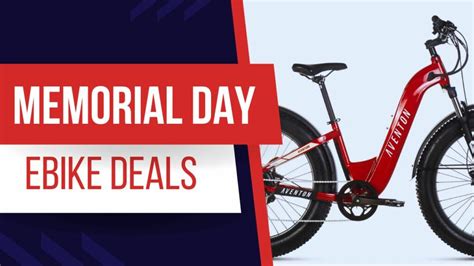 Memorial Day Sales On Ebikes For 2023 Ebike Escape