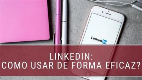 LinkedIn Como Usar De Forma Eficaz Subtiulo FM2S