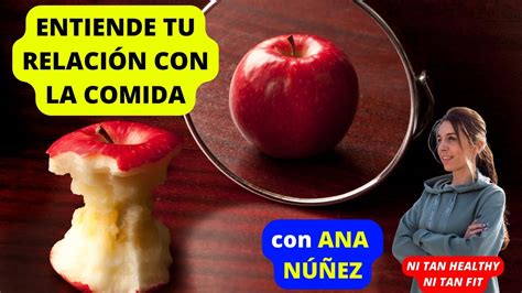 CONDUCTA ALIMENTARIA COMEMOS LO QUE QUEREMOS con ANA NÚÑEZ NI TAN