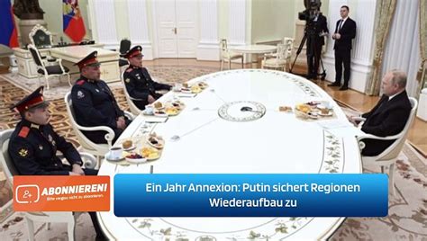 Ein Jahr Annexion Putin Sichert Regionen Wiederaufbau Zu Video