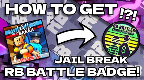 How To Get Rb Battles Badge In Jail Break Roblox Youtube