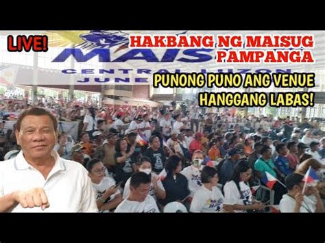 LIVE HAKBANG NG MAISUG RALLY PAMPANGA VENUE PUNONG PUNO YouTube