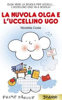 La Nuvola Olga E L Uccellino Ugo Ediz A Colori Di Nicoletta Costa