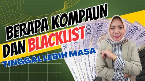 Inilah Kadar Bayaran KOMPAUN BLACKLISTnya Untuk Yang Tinggal Lebih