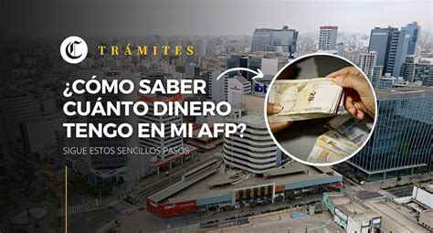 Retiro Afp 2024 ¿cómo Saber Cuánto Dinero Tengo En Mi Fondo De