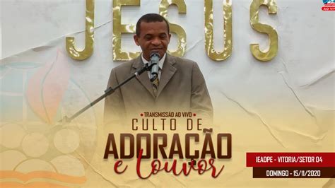 CULTONOLAR Culto de Adoração ao Senhor 15 11 2020 IEADPE VITÓRIA