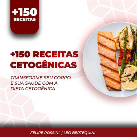 150 Receitas cetogênicas Felipe Rossini Hotmart