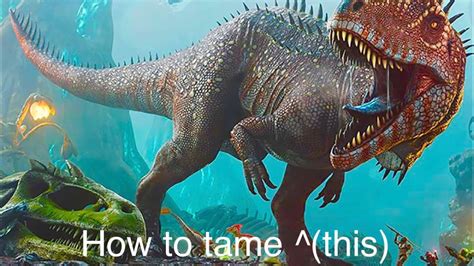 Ark How To Tame The New Carcharodontosaurus Easy Youtube