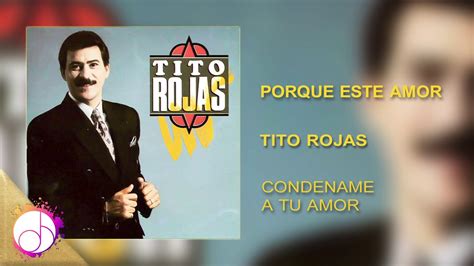 Porque Este Amor 🥰 Tito Rojas Audio Cover Youtube