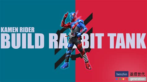 Kamen Rider Build: Rabbit Tank Wallpaper by HenshinGeneration on DeviantArt