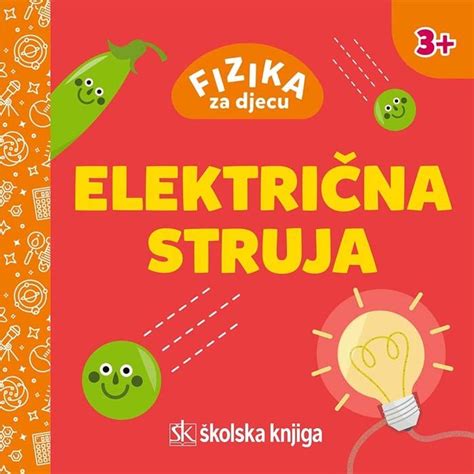 Fizika Za Djecu Elektri Na Struja Nikola Poljak Knjiga Ba Knji Ara