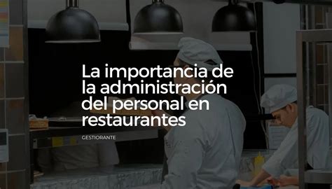 Consejos Para Evitar La Rotaci N De Personal En Restaurantes