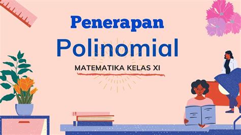 Penerapan Polinomial Dalam Kehidupan Sehari Hari Materi Ajar Kelas XI