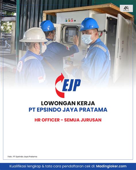 Lowongan Kerja Hr Officer Pt Epsindo Jaya Pratama Madingloker Official