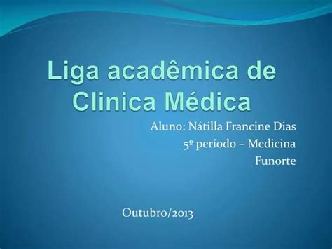 Ppt Liga Acad Mica De Clinica M Dica Powerpoint Presentation Free