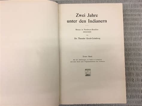 Zwei Jahre Unter Den Indianern Reisen In Nordwest Brasilien 1903 1905