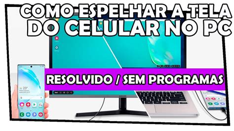 COMO ESPELHAR A TELA DO CELULAR NO PC SEM PROGRAMAS FÁCIL E FUNCIONA