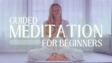 Guided Meditation For Beginners Youtube