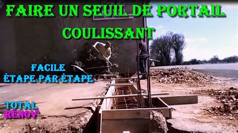 Faire Un Seuil En B Ton Pour Portail Coulissant Avec Piliers Avaloir