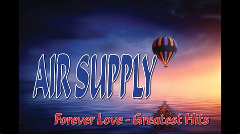 Air Supply Forever Love Greatest Hits Youtube