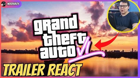 Reagindo Ao Trailer De Gta O Game Mais Esperado Grand Theft Auto