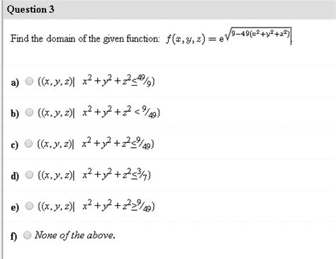 Solved Find The Domain Of The Given Function F X Y Z