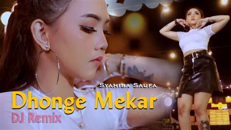 Dhonge Mekar DJ REMIX Syahiba Saufa FULLBASS YouTube