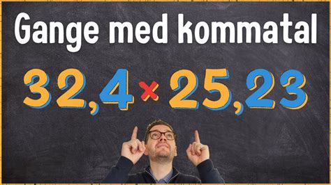 Gange Med Kommatal HURTIG Metode Til At Gange Decimaltal Matematik