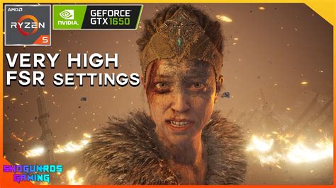 Hellblade Senua S Sacrifice Very High FSR Settings GTX 1650 Asus