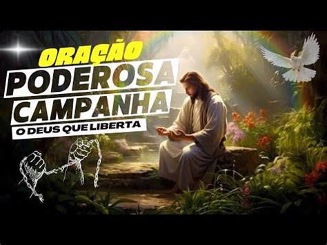 ORAÇÃO PODEROSA DA CAMPANHA O DEUS QUE LIBERTA YouTube