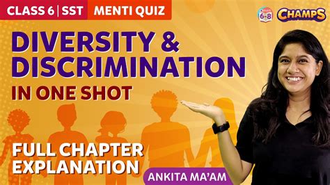 Diversity And Discrimination Full Chapter Explanation Chapter