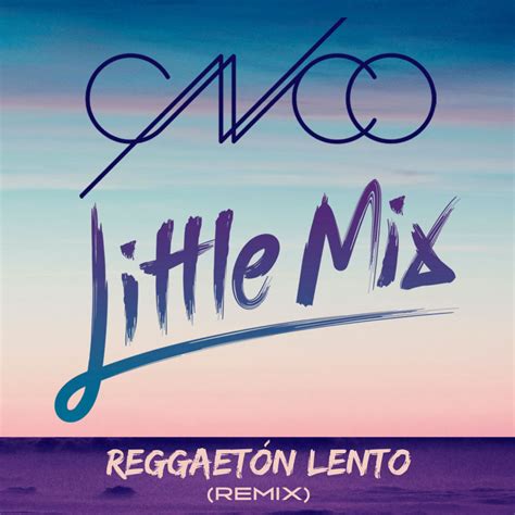 Cnco Reggaet N Lento Remix Lyrics Genius Lyrics