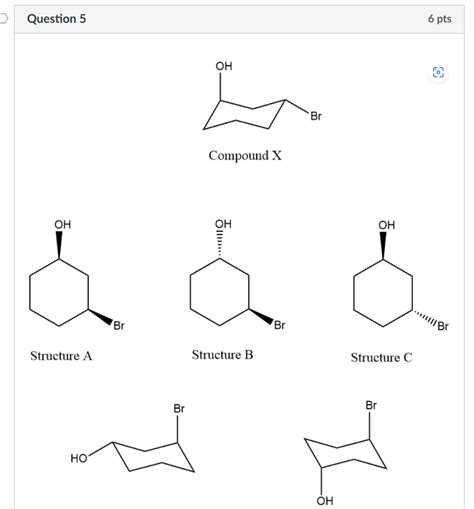 Solved Question Pts Compound X Structure A Structure Chegg