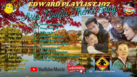 Edward Playlist Asia Novela Theme Song Edwardmonesplaylist Youtube