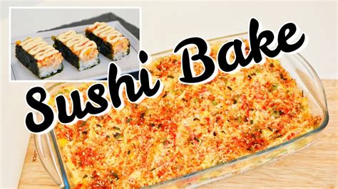 Easy Baked Sushi Recipe California Maki Sushi Bake Youtube