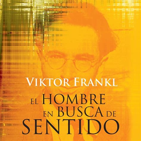 El Hombre En Busca De Sentido Audiolibro Libro Electr Nico Viktor