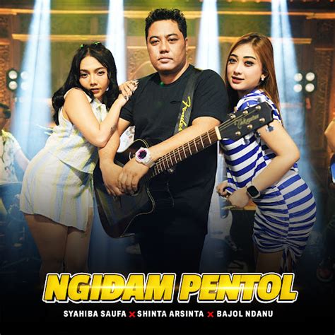 Ngidam Pentol Feat Shinta Arsinta Bajol Ndanu Live YouTube Music