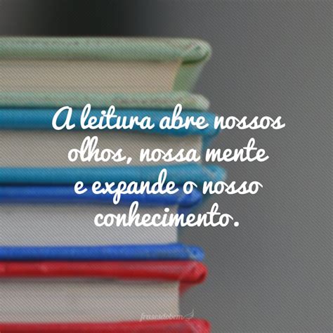 50 Frases Sobre Leitura Para Entrar Em Contato Com Novos Mundos