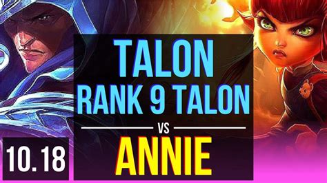 Talon Vs Annie Mid Rank 9 Talon Kda 10 2 3 Dominating Na