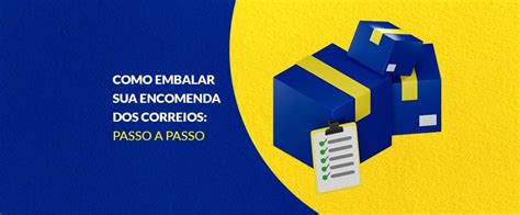 Aprenda A Embalar Sua Encomenda Dos Correios Guia Completo