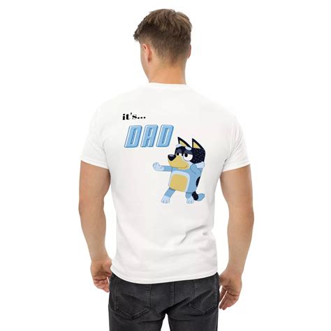 Bluey Its Dad Tee Fun Cartoon Design Unisex S Xl Hot Trending
