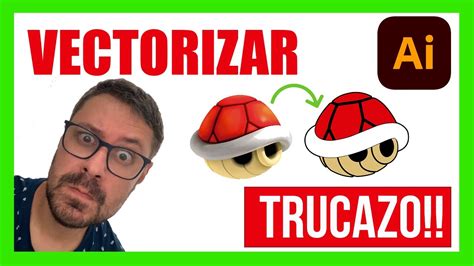 Como Vectorizar Una Imagen En Illustrator R Pido Y F Cil Youtube