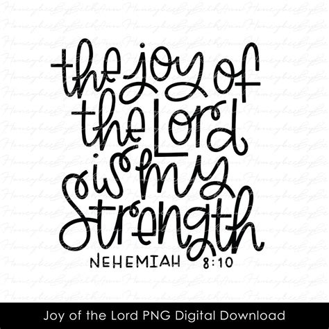 The Joy Of The Lord Is My Strength Png Nehemiah 810 Cute Bible Verse